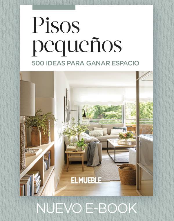 Descarga el eBook 'Pisos Pequeños, las mejores ideas para ganar espacio' de El Mueble